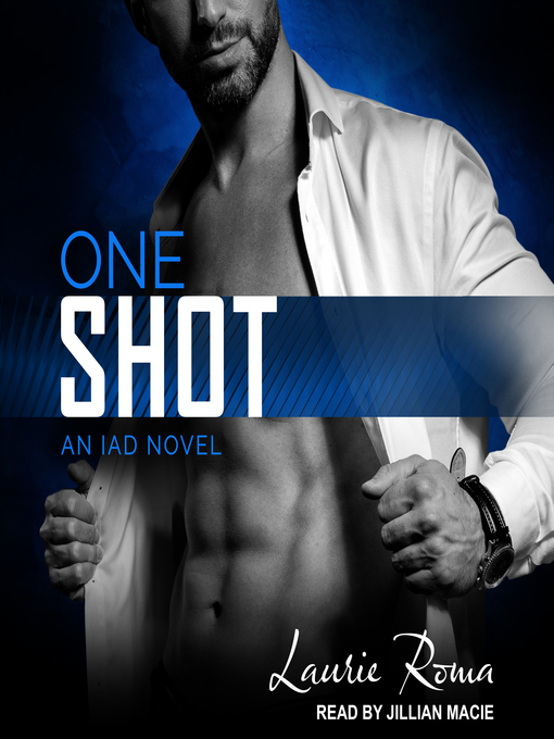 Title details for One Shot by Laurie Roma - Available